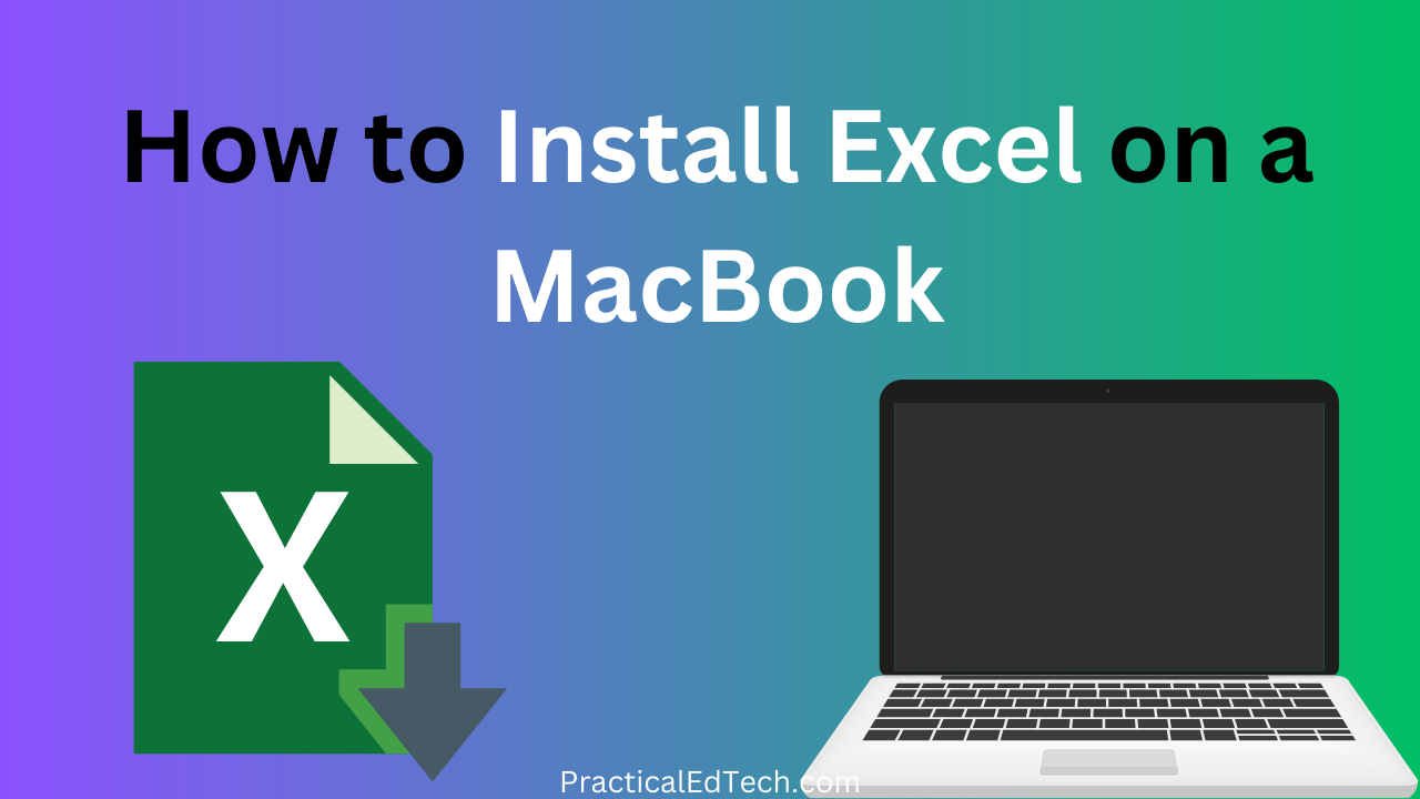 How to Install Excel on a Mac – Practical Ed Tech